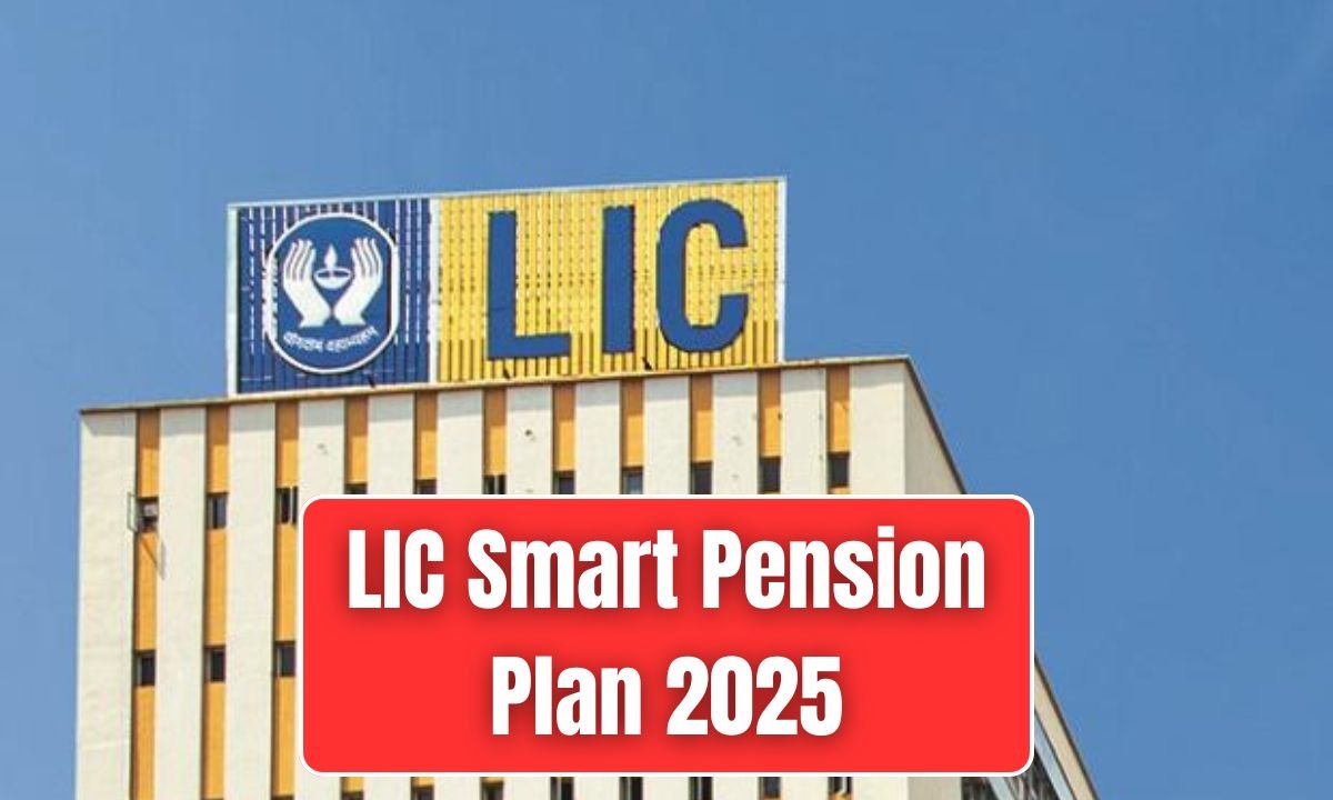 LIC Smart Pension Plan 2025